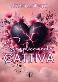 Cinzia Mologni - Semplicemente cattiva (2025)