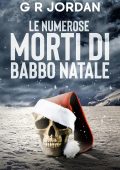 G R Jordan - Thriller polizieschi delle highlands e delle isole Vol. 9. Le Numerose Morti di Babbo Natale (2025)