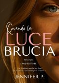Jennifer P. - Quando la luce brucia (2025)