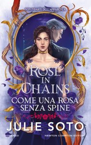 Julie Soto – Rose in Chains. Come una rosa senza spine (2025)
