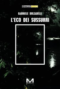 Gabriele Dolzadelli – L’eco dei sussurri (2025)