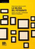 Simone Azzoni, Alessia Locatelli - La valigia del fotografo (2025)