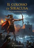 D Fontana - Il Colosso di Siracusa. Fuga da Insula Ilva (2025)