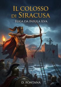 D Fontana – Il Colosso di Siracusa. Fuga da Insula Ilva (2025)