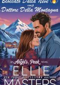 Ellie Masters - Bloccati dalla neve con il dottore della montagna (2025)