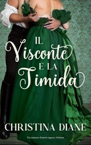 Christina Diane – La serie Improbabile Fidanzamento Vol. 4. Il Visconte e la Timida (2025)