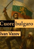 Ivan Vazov - Cuore bulgaro (2025)