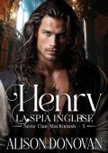 Alison Donovan - Clan MacKintosh Vol. 5. Henry. La spia inglese (2025)