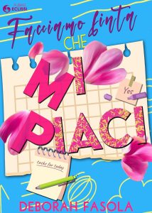 Deborah Fasola – Facciamo finta che mi piaci (2025)