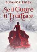 Eleanor Rigby - I figli dell'infamia Vol. 1. Se il cuore ti tradisce (2025)