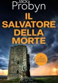 Jack Probyn - I casi del Sergente Tomek Bowen Vol. 7. Il Salvatore della Morte (2025)