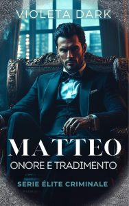 Violeta Dark – Élite Criminale Vol. 3. Matteo (2025)