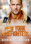 Lana Stone e Liz Snow - New York Firefighters Vol. 3. Burning Attraction (2025)
