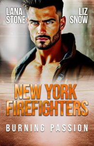 Lana Stone e Liz Snow – New York Firefighters Vol. 2. Burning Passion (2025)