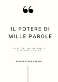 Ranjot Singh Chahal - Il potere di mille parole. Citazioni per ispirare e sollevare l’anima (2025)