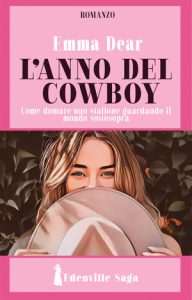 Emma Dear – Edenville Saga Vol. 1. L’anno del cowboy (2025)