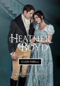 Heather Boyd - Cuori Ribelli Vol. 2. Un Affare d'Onore (2025)