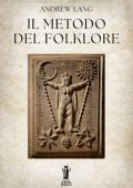 Andrew Lang - Il metodo del folklore (2025)