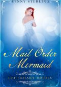 Ginny Sterling - Spose Leggendarie Vol. 7. Mail Order Mermaid (2025)