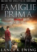 Lance K Ewing - Famiglie Prima. Una Serie Post-Apocalittica del Nuovo Mondo Vol. 8. Nuovi Inizi (2025)