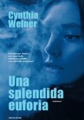 Cynthia Weiner - Una splendida euforia (2025)
