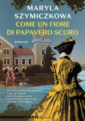 Maryla Szymiczkowa - Come un fiore di papavero scuro (2025)
