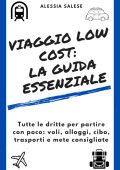 Alessia Salese - Viaggio low cost: la guida essenziale (2025)
