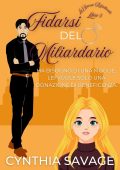 Cynthia Savage - La Sposa Riluttante Vol. 3. Fidarsi del Miliardario (2025)