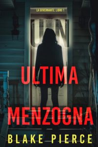 Blake Pierce – Un’Ultima Menzogna. La Governante Libro 1 (2025)