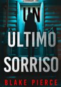 Blake Pierce - Un Ultimo Sorriso. La Governante Libro 2 (2025)