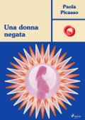 Paola Picasso - Una donna negata (2025)
