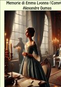 Alexandre Dumas - Memorie di Emma Lyonna (2025)