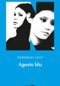 Deborah Levy - Agosto blu (2025)