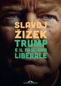 Slavoj Žižek - Trump e il fascismo liberale (2025)