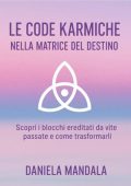 Daniela Mandala - Le code karmiche nella matrice del destino (2025)