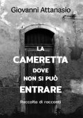 Giovanni Attanasio - La cameretta dove non si può entrare (2025)