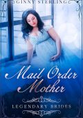 Ginny Sterling - Spose Leggendarie Vol. 11. Mail Order Mother (2025)