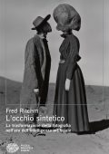 Fred Ritchin - L'occhio sintetico (2025)