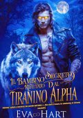 Eva Hart - Il bambino segreto rifiutato dal tiranno Alpha (2025)
