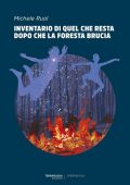 Michele Ruol - Inventario di quel che resta dopo che la foresta brucia (2024)