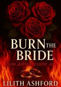 Lilith Ashford - Burn the Bride: Non dovevo essere io (2025)