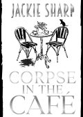 Jackie Sharp - La Serie dei Misteri del Marina Sea Breeze Vol. 4. Corpse in the Café (2025)