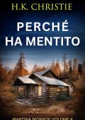 H.K. Christie - Martina Monroe Vol. 4. Perché ha mentito (2025)