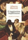 Alberto Mattioli - Il loggionista impenitente (2025)