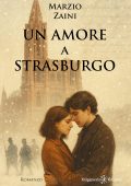 Marzio Zaini - Un amore a Strasburgo (2025)