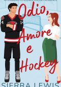 Sierra Lewis - L.A. Hawks Vol. 1. Odio, Amore e Hockey (2025)