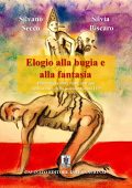 Silvano Secco, Silvia Biscaro - Elogio alla bugia e alla fantasia (2025)