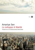 Amartya K. Sen - Lo sviluppo è libertà (2014)