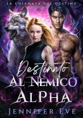 Jennifer Eve - La chiamata del destino Vol. 2. Destinato al nemico Alpha (2025)