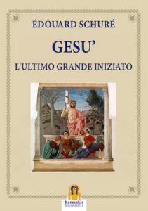 Édouard Schuré – Gesù. L’Ultimo Grande Iniziato (2025)